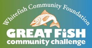 Whitefish Community Foundation Great Fish Challenge